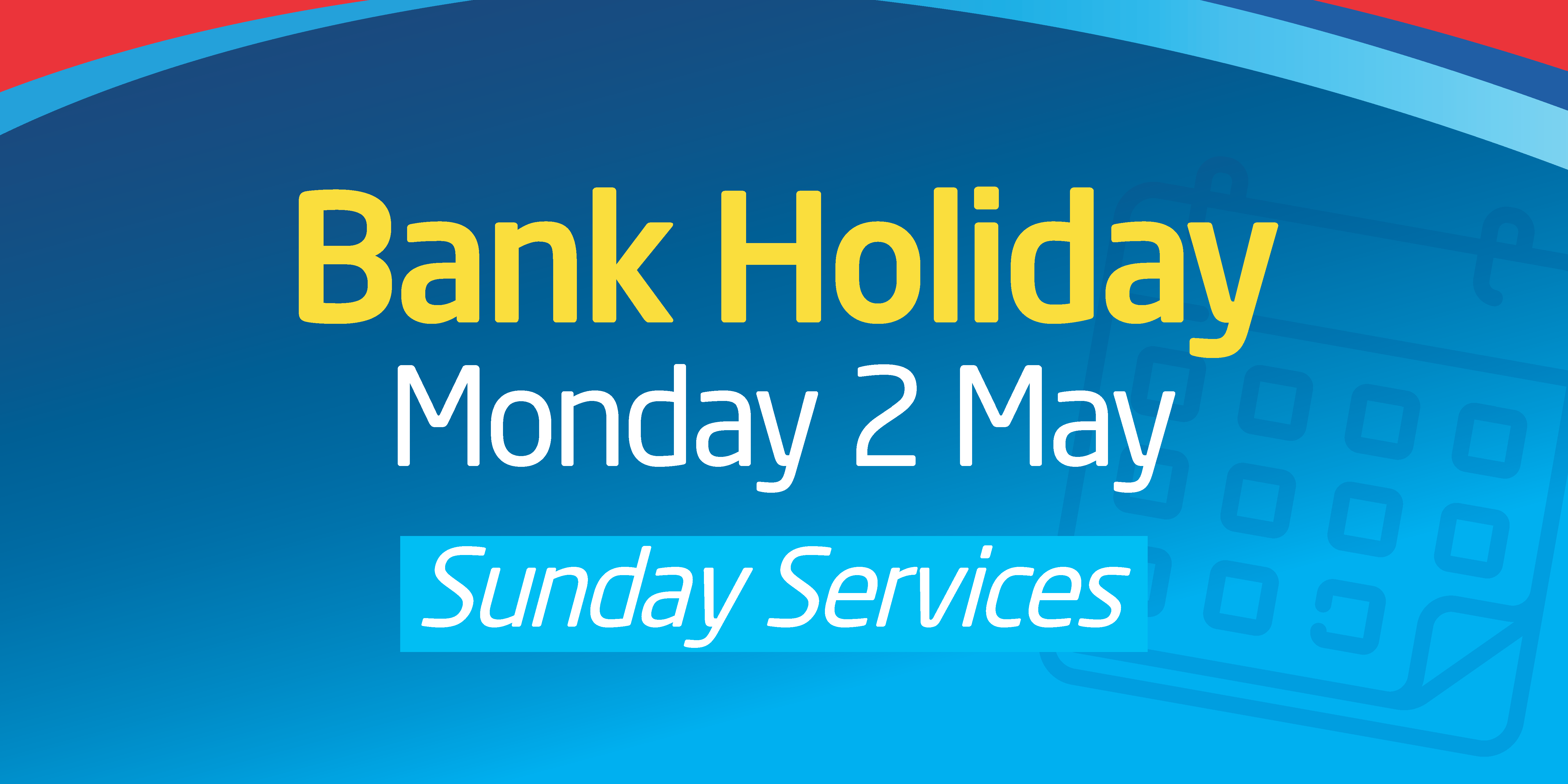 Bank Holiday service Monday 2nd May morebus